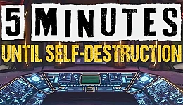 5 Minutes Until Self-Destruction