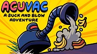 ACUVAC: A Suck and Blow Adventure