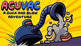 ACUVAC: A Suck and Blow Adventure