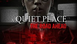 A Quiet Place: The Road Ahead