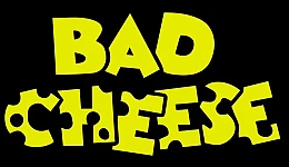 Bad Cheese