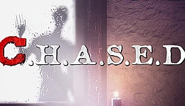 C.H.A.S.E.D.