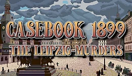 Casebook 1899 - The Leipzig Murders