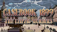 Casebook 1899 - The Leipzig Murders