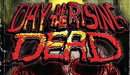 DAY OF THE RISING DEAD