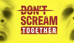DON'T SCREAM TOGETHER
