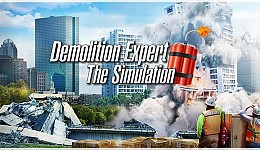Demolition Expert – The Simulation