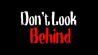Don't Look Behind