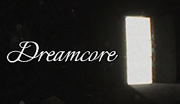 Dreamcore