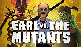 Earl vs. the Mutants