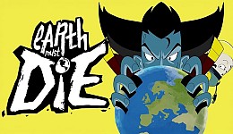 Earth Must Die