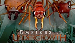 Empires of the Undergrowth