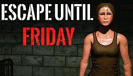 Escape Until Friday