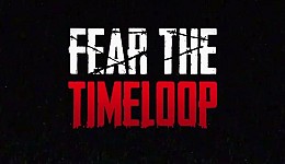Fear The Timeloop