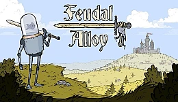 Feudal Alloy