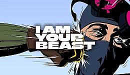 I Am Your Beast