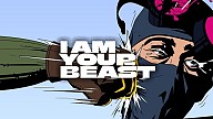 I Am Your Beast