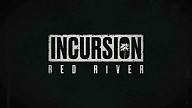 Incursion Red River