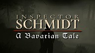 Inspector Schmidt: A Bavarian Tale