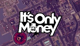 It's Only Money