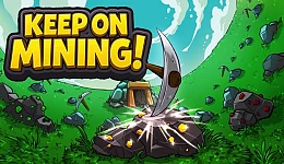Keep on Mining!