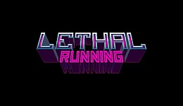 Lethal Running