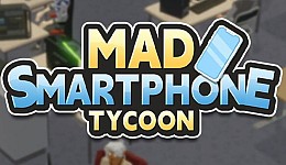 Mad Smartphone Tycoon