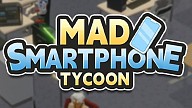 Mad Smartphone Tycoon