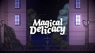 Magical Delicacy