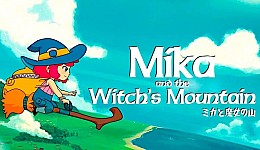 Mika and The Witch's Mountain