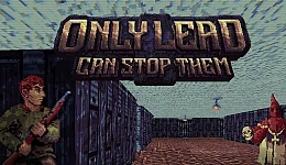 Only Lead Can Stop Them