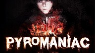 Pyromaniac
