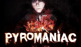 Pyromaniac