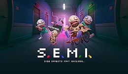 S.E.M.I. – Side Effects May Include…