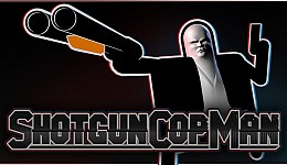 Shotgun Cop Man