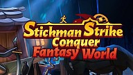 Stickman Strikes: Conquer Fantasy World