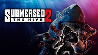 Submersed 2 - The Hive