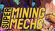 Super Mining Mechs