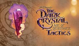 The Dark Crystal: Age of Resistance Tactics