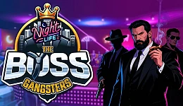 The Boss Gangsters: Nightlife