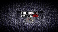 The Horde Wants You Dead
