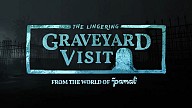 The Lingering Graveyard Visit