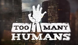 Too Many Humans