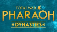 Total War: PHARAOH DYNASTIES