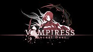 Vampiress: Eternal Duet