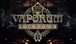Vaporum: Lockdown