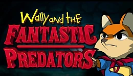 Wally and the FANTASTIC PREDATORS