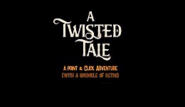 A Twisted Tale