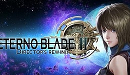 AeternoBlade II: Director's Rewind