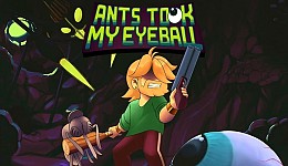 Ants Took My Eyeball